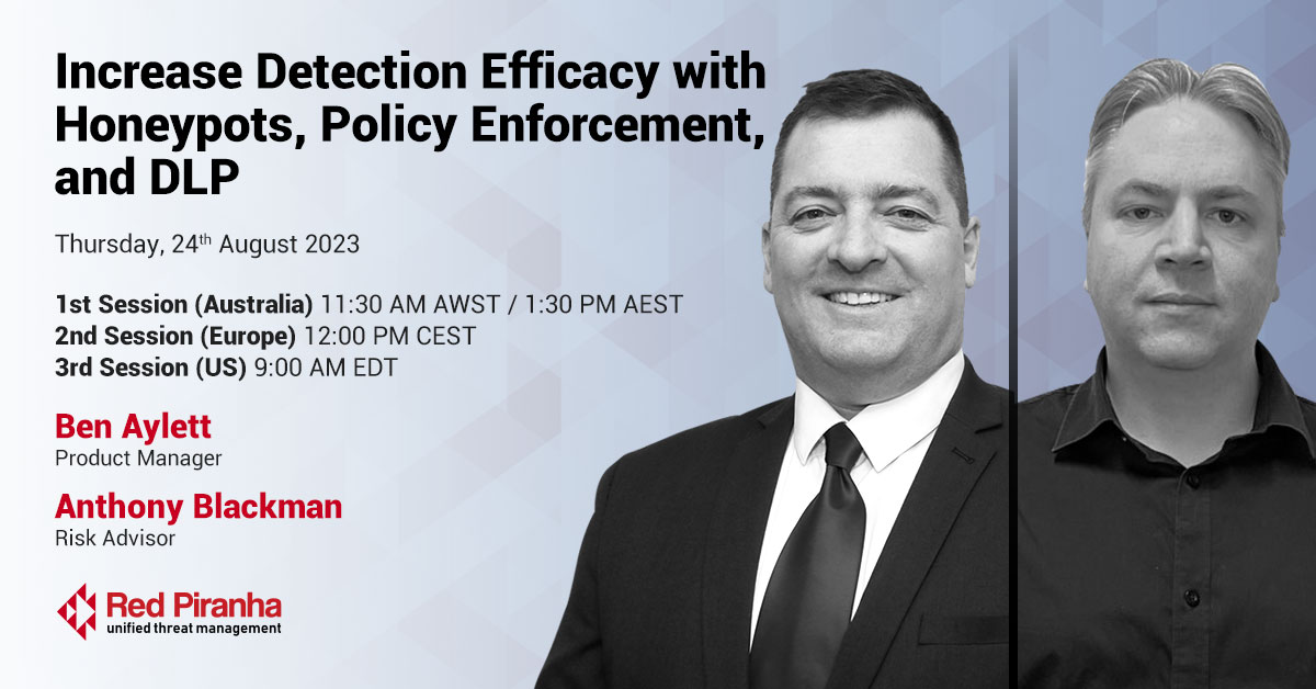 Webinar – Increase Detection Efficacy with Honeypots, Policy Enforcement and DLP