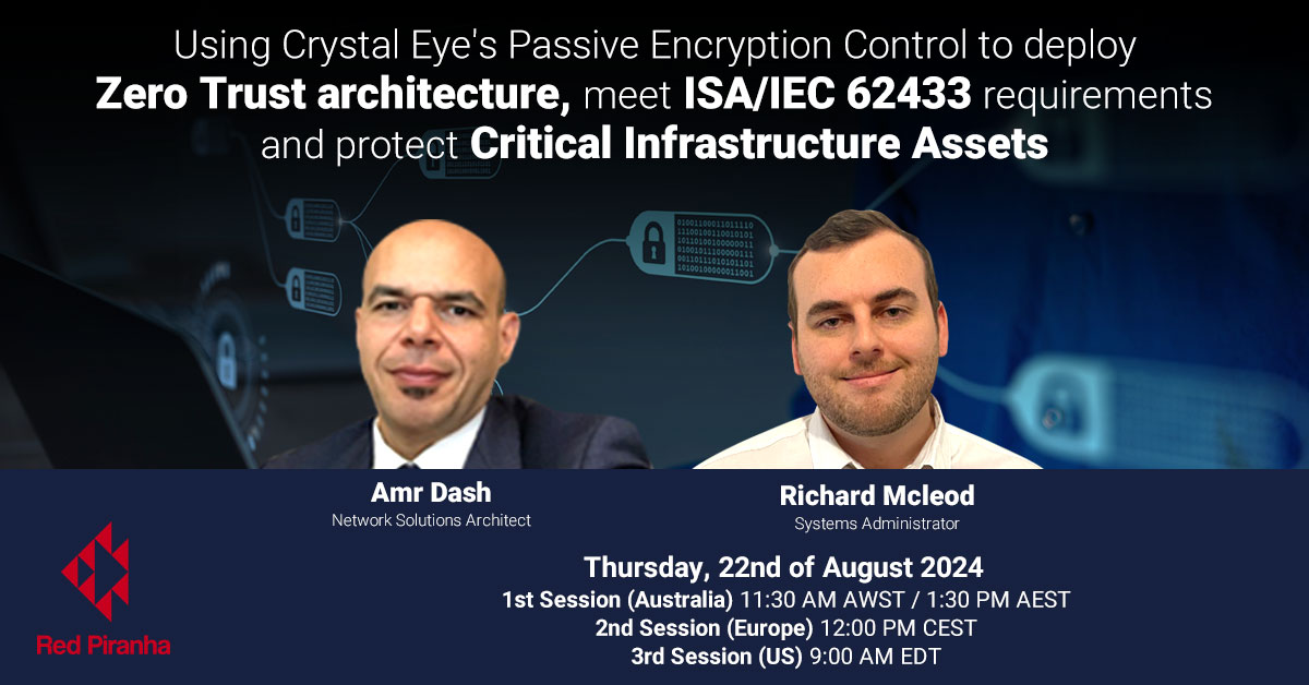 Using Crystal Eye's Passive Encryption Control to deploy a Zero Trust architecture to meet ISA/IEC 62433 requirements and protect Critical Infrastructure Asset