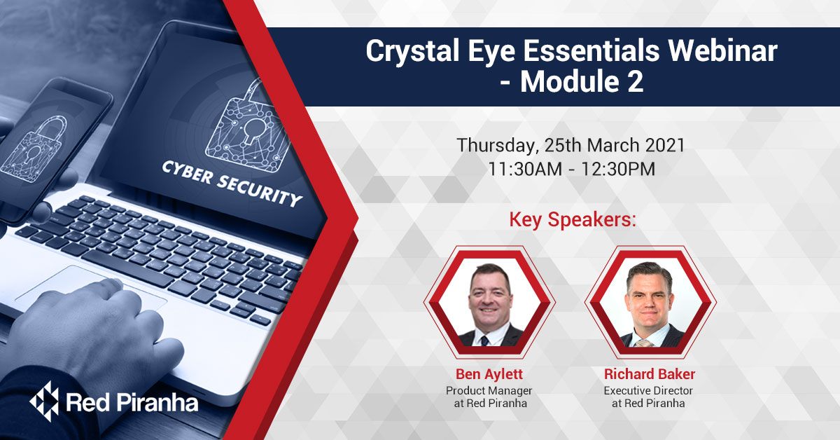 Crystal Eye Essentials Webinar Module 2: Crystal Eye Demo 25th March 2021